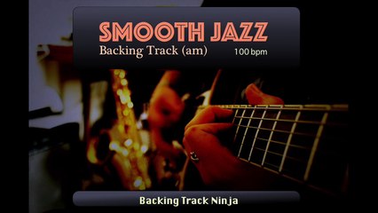Smooth Jazz Backing Track In A Minor [100bpm]