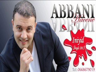 ABBANI Hacene sigle 2015   " iniyid "