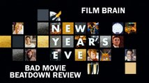 Bad Movie Beatdown: New Year's Eve (REVIEW)