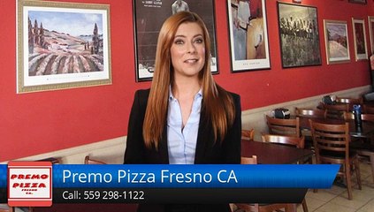 Premo Pizza Fresno CA Fresno         Perfect         5 Star Review by Lauryn F.