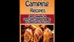 Family Camping Recipes: A Kid Inspired Camp Cookbook for Dutch oven, campfire, gr (Cooking with Kids