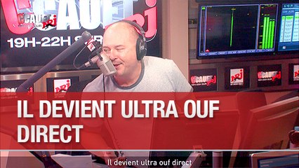 Il devient ultra ouf direct - C'Cauet sur NRJ
