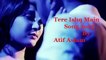 Tere Ishq Mein ArijitSingh & Atif Aslam Full Video Song HD720p Latest Songs 2015