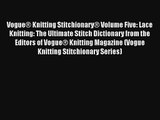 AudioBook Vogue® Knitting Stitchionary® Volume Five: Lace Knitting: The Ultimate Stitch Dictionary