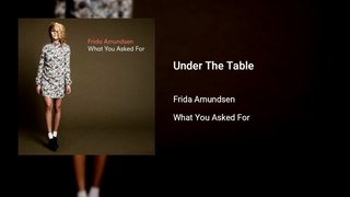 Frida Amundsen - Under The Table