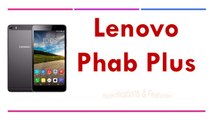 Lenovo Phab Plus Specifications & Features