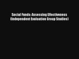 Social Funds: Assessing Effectiveness (Independent Evaluation Group Studies) Free