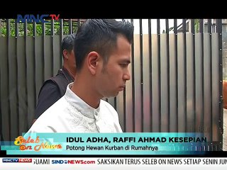 [150925]Seleb on News - Idul Adha, Raffi Ahmad kesepian