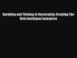 Surviving and Thriving in Uncertainty: Creating The Risk Intelligent Enterprise Donwload