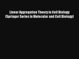 AudioBook Linear Aggregation Theory in Cell Biology (Springer Series in Molecular and Cell