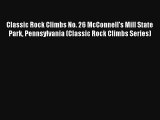 Classic Rock Climbs No. 26 McConnell's Mill State Park Pennsylvania (Classic Rock Climbs Series)