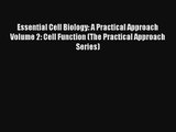 AudioBook Essential Cell Biology: A Practical Approach Volume 2: Cell Function (The Practical