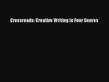 Crossroads: Creative Writing in Four Genres Online