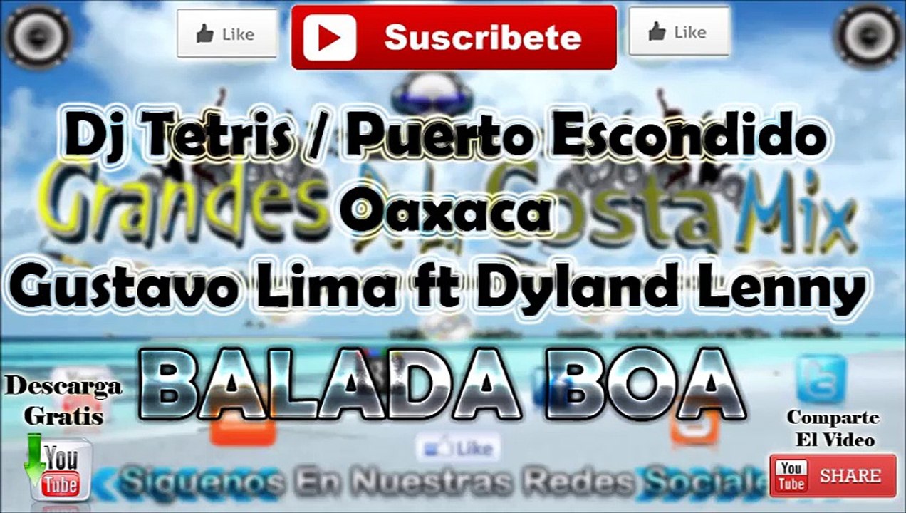 Dj Tetris/Puerto Escondido Oaxaca - Gustavo Lima Ft Daylan Lenny - Baladada Boa - Grandes de la Costa Mix 2015 Tribal