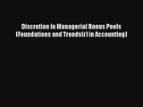 Discretion in Managerial Bonus Pools (Foundations and Trends(r) in Accounting) Donwload