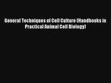 AudioBook General Techniques of Cell Culture (Handbooks in Practical Animal Cell Biology) Download