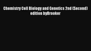 AudioBook Chemistry Cell Biology and Genetics 2nd (Second) edition byBrooker Online