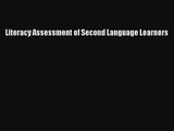 Literacy Assessment of Second Language Learners DOWNLOAD BOOKs