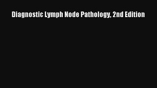 AudioBook Diagnostic Lymph Node Pathology 2nd Edition Free