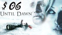 Until Dawn - Effroi 1ere partie | Ep 06 | PS4