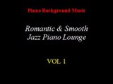 Romantic and Smooth Jazz Piano Lounge VOL 1 MP4
