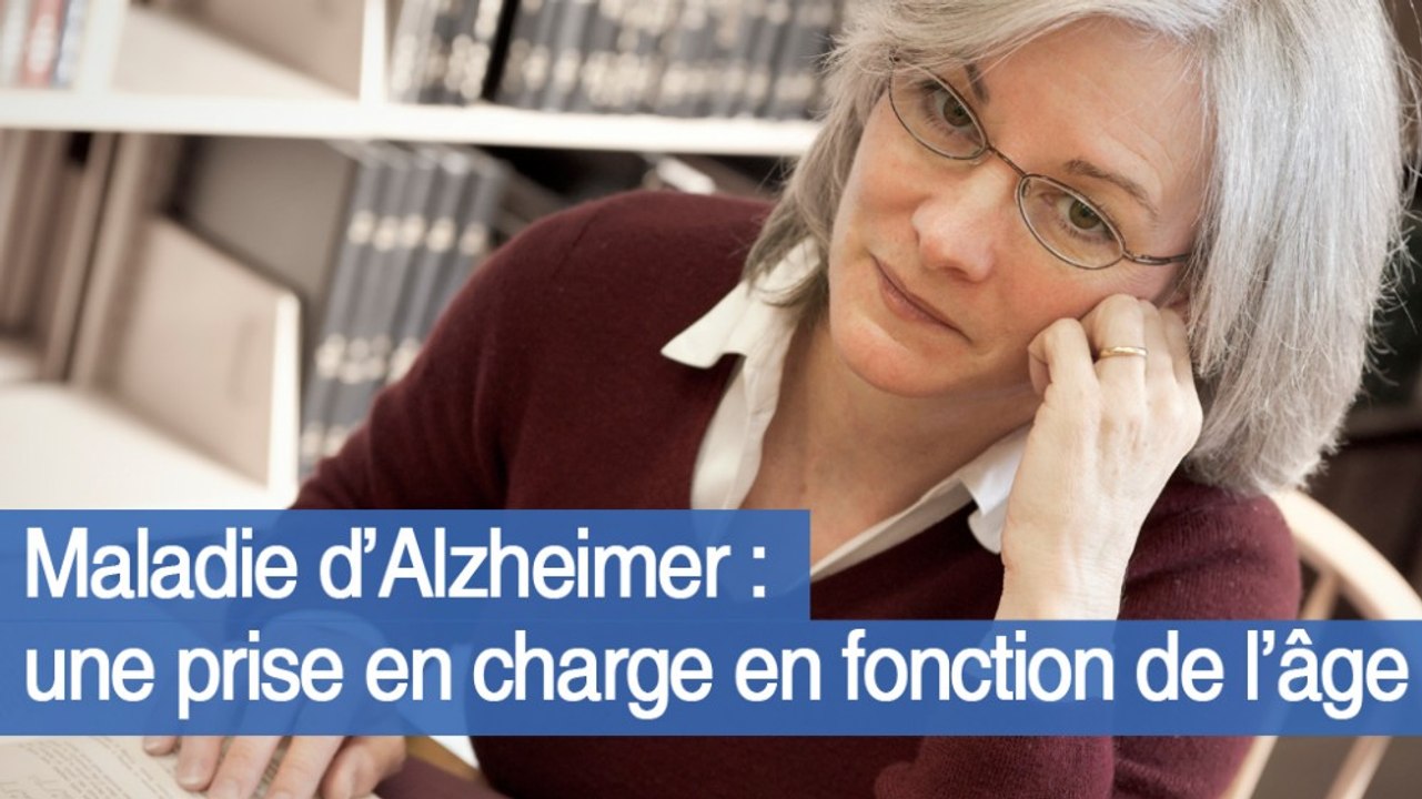 Maladie d’Alzheimer : une prise en charge en fonction de l’âge