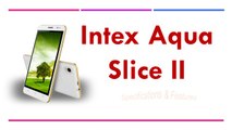 Intex Aqua Slice II Specifications & Features