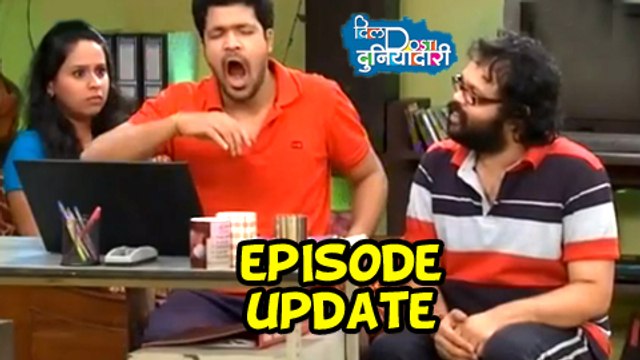 Dil Dosti Duniyadari | 24th Sept 2015 | Episode Update | Zee Marathi Serial