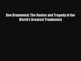 Don Drummond: The Genius and Tragedy of the World's Greatest Trombonist Livre Télécharger Gratuit