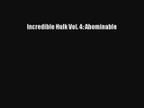Incredible Hulk Vol. 4: Abominable Book Download Free