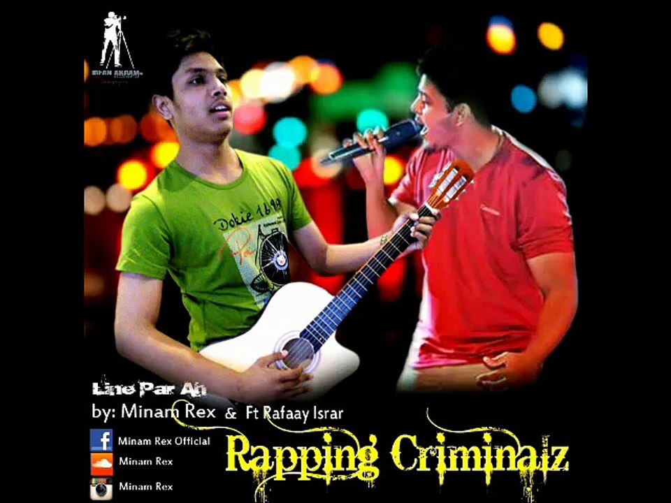 Line Par Ah - By Minam Rex & FT. Rafaay Israr