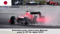 Entretien avec Jean-Louis Moncet avant le GP du Japon 2015