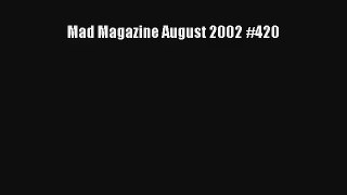 Mad Magazine August 2002 #420 Book Download Free