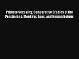 AudioBook Primate Sexuality: Comparative Studies of the Prosimians Monkeys Apes and Human Beings