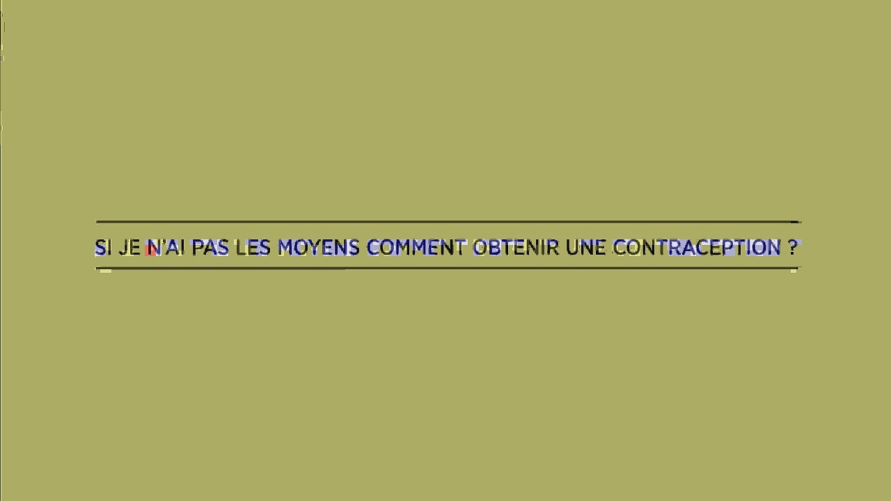 QUESTION 4 - Si je n'ai pas les moyens, comment obtenir une contraception ?