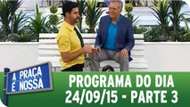 Íntegra do Programa de 24.09.15 - Parte 3