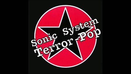 Sonic System - Terror Pop (RAF-Mix) (A)