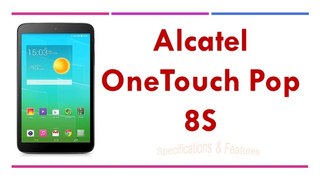 Alcatel OneTouch Pop 8S Specifications & Features