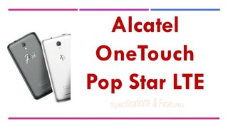 Alcatel OneTouch Pop Star LTE Specifications & Features