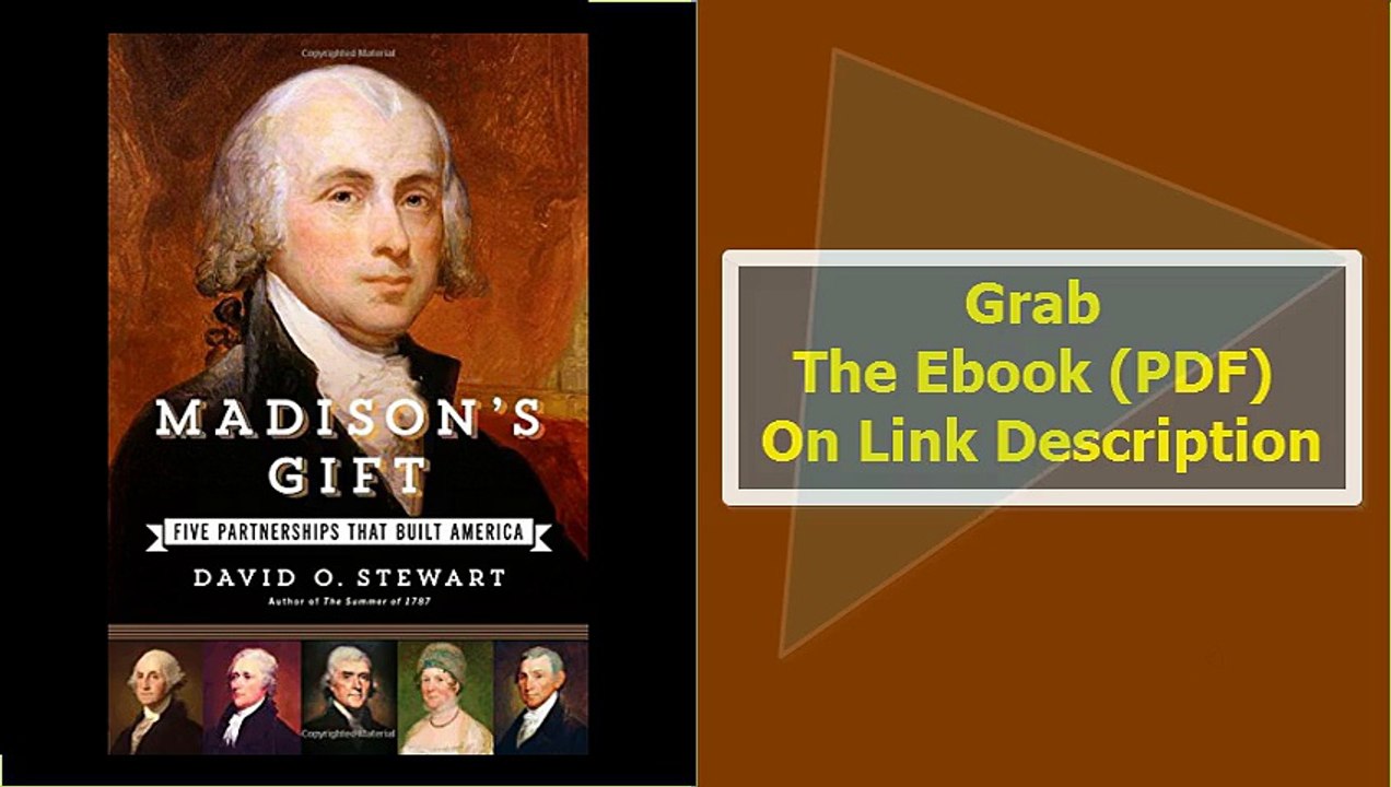 Madison's Gift Five Partnerships That Built America