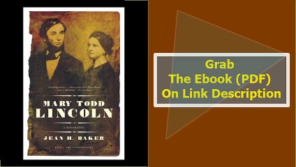 Mary Todd Lincoln A Biography
