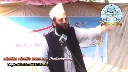 Khutba Eid Ul Adha By Skaikh Khalid Hameed Hafizahullah