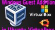 How to install Windows XP Guest Addition in Virtualbox