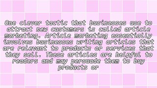 Do You Have A Business And Need To Promote It? Try Article Marketing.