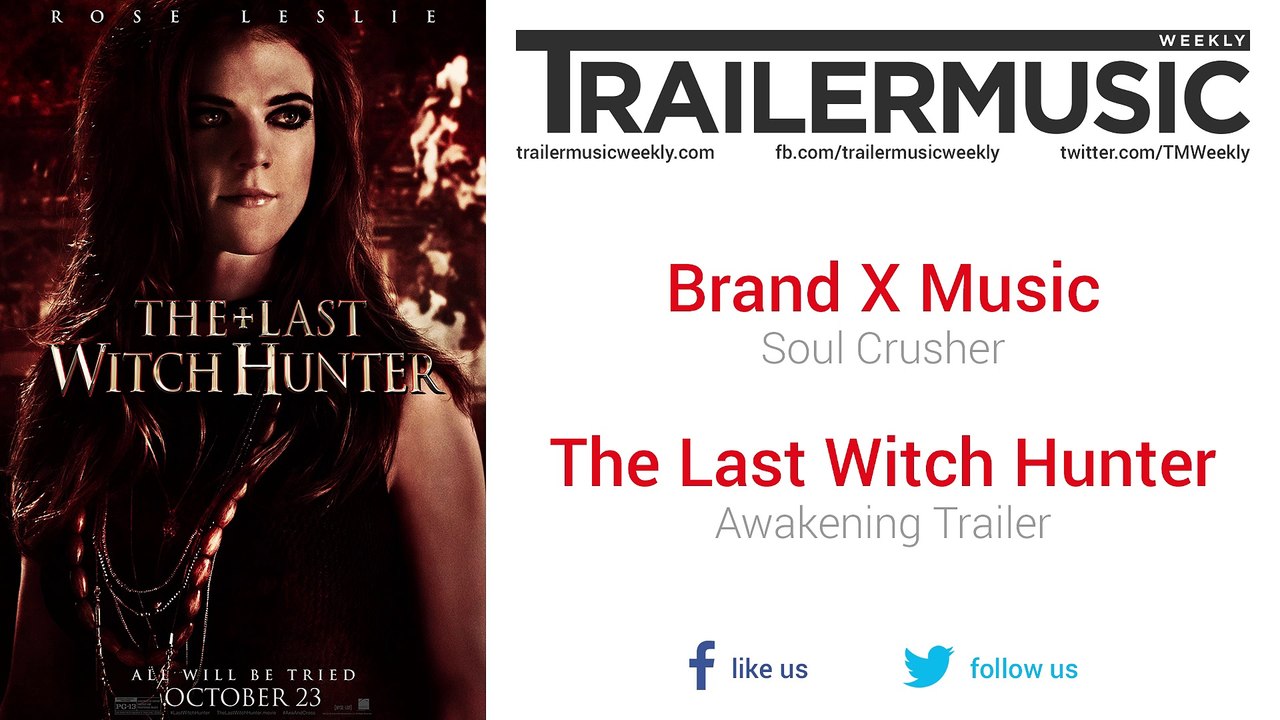 The Last Witch Hunter - Awakening Trailer Music #2 (Brand X Music - Soul Crusher)