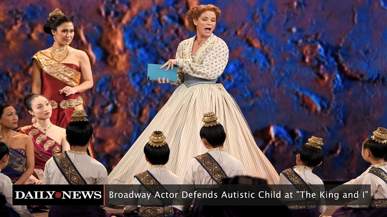 Broadway Actor Defends Autistic Child at "The King and I"