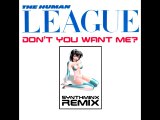 The Human League - Don't You Want Me (SynthMinx DMC Extended Remix)