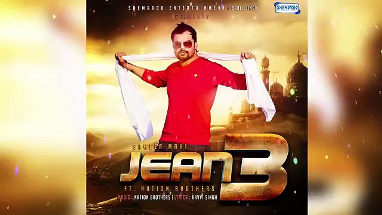 New Punjabi Song 2015 - Jean 3 - Sameer Mahi Ft. Nation Brothers