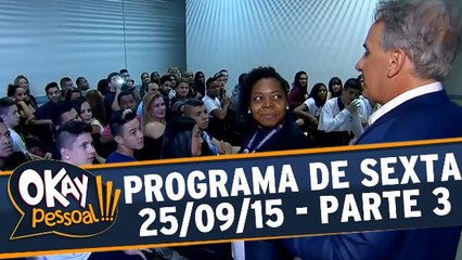 Okay Pessoal!!! 25.09.15 - Sexta - Parte 3