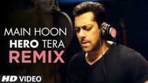 Main Hoon Hero Tera (Remix) - VIDEO Song - Salman Khan - Hero